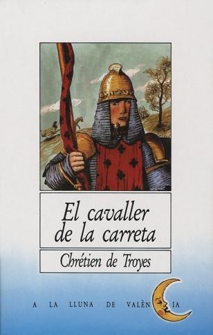 CAVALLER DE LA CARRETA | 9788476600177 | TROYES,CHRETIEN DE