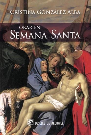 ORAR EN SEMANA SANTA | 9788433024671 | GONZALEZ ALBA,CRISTINA