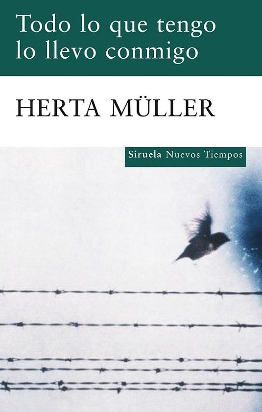 TODO LO QUE TENGO LO LLEVO CONMIGO | 9788498414004 | MULLER,HERTA (NOBEL DE LITERATURA 2009)