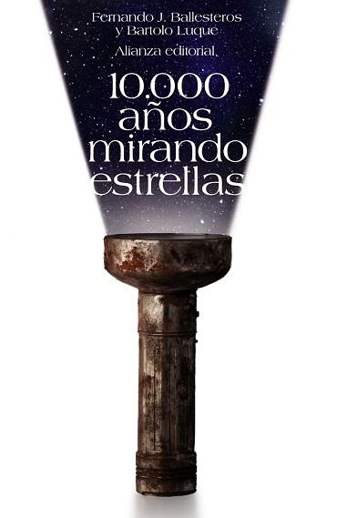 10.000 AÑOS MIRANDO ESTRELLAS | 9788420650814 | BALLESTEROS,FERNANDO J. LUQUE,BARTOLO