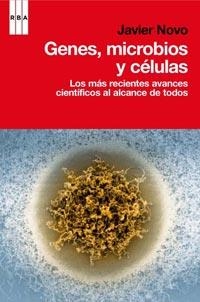 GENES, MICROBIOS Y CELULAS. LOS MAS RECIENTES AVANCES CIENTIFICOS AL ALCANCE DE TODOS | 9788498679021 | NOVO,JAVIER