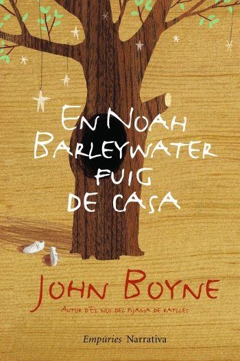 NOAH BARLEYWATER FUIG DE CASA | 9788497876896 | BOYNE,JOHN