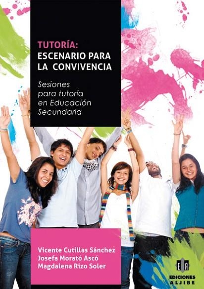 TUTORIA: ESCENARIO PARA LA CONVIVENCIA. SESIONES PARA TUTORIA EN EDUCACION SECUNDARIA | 9788497006170 | CUTILLAS SANCHEZ,VICENTE MORATO ASCO,JOSEFA RIZO SOLER,MAGDALENA