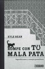 ROMPE CON TU MALA PATA. SUPERSTICIONES Y CONSEJOS PROTECTORES (DESPLEGABLE) | 9788475567006 | BEAN,KYLE