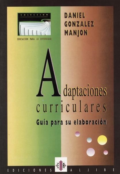 ADAPTACIONES CURRICULARES. GUIA PARA SU ELABORACION | 9788487767142 | GONZALEZ MANJON,DANIEL