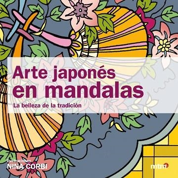 ARTE JAPONES EN MANDALAS. LA BELLEZA DE LA TRADICION | 9788496697881 | CORBI,NINA