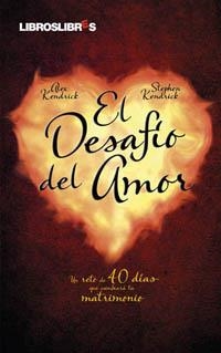 DESAFIO DEL AMOR | 9788492654413 | KENDRICK,ALEX Y STEPHEN