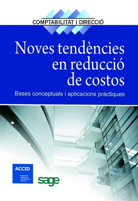 NOVES TENDENCIES EN REDUCCIO DE COSTOS. BASES CONCEPTUALS I APLICACIONS PRACTIQUES | 9788492956616 | ACCID