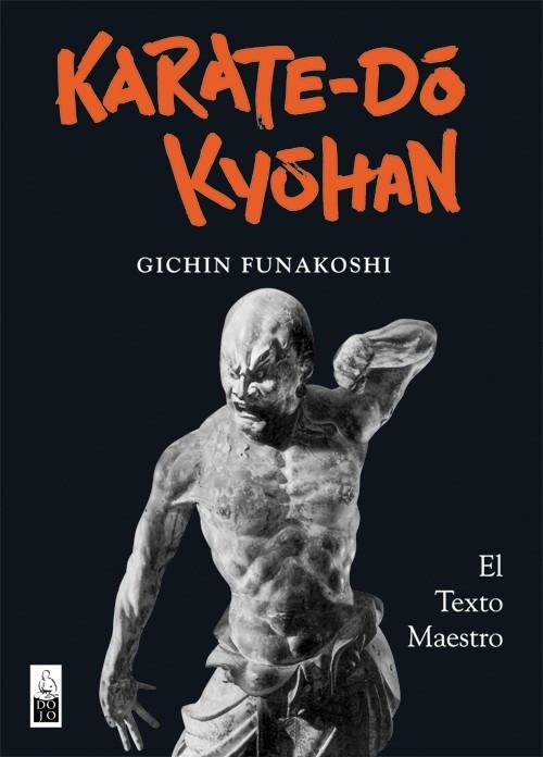 KARATE-DO KYOHAN. EL TEXTO MAESTRO | 9788493540074 | FUNAKOSHI,GICHIN