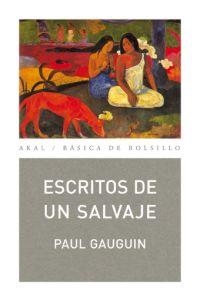 ESCRITOS DE UN SALVAJE | 9788446029731 | GAUGUIN,PAUL