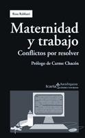 MATERNIDAD Y TRABAJO. CONFLICTOS POR RESOLVER | 9788498882100 | RABBANI,ROSA