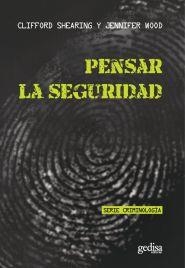 PENSAR LA SEGURIDAD | 9788497842761 | SHEARING,CLIFFORD WOOD,JENNIFER