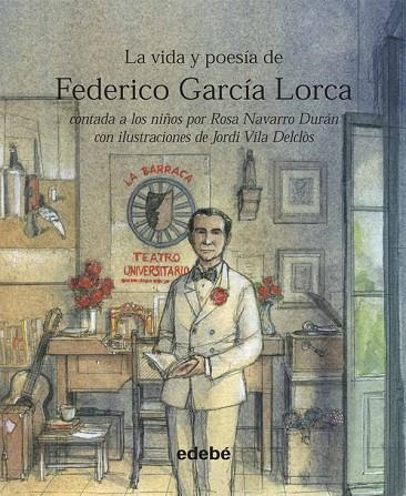 VIDA Y POESIA DE FEDERICO GARCIA LORCA CONTADA A LOS NIÑOS | 9788423699926 | NAVARRO DURAN,ROSA VILA DELCLOS,JORDI