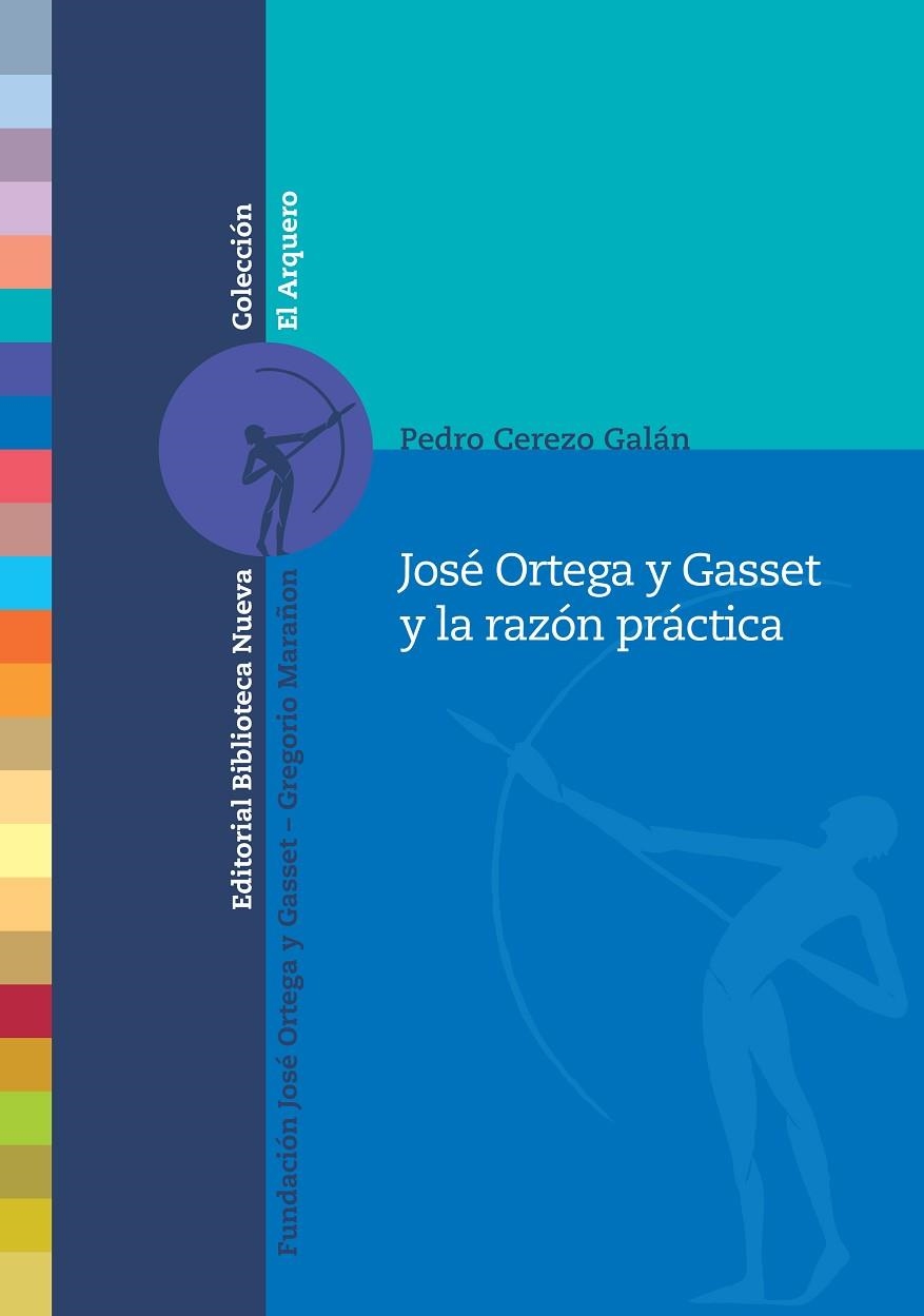 JOSE ORTEGA Y GASSET Y LA RAZON PRACTICA | 9788499401904 | CEREZO GALAN,PEDRO