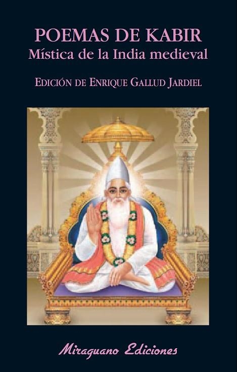 POEMAS DE KABIR. MISTICA DE LA INDIA MEDIEVAL | 9788478133710 | KABIR