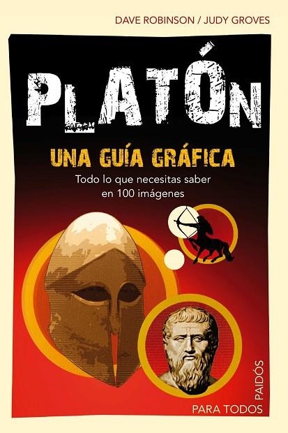 PLATON. UNA GUIA GRAFICA. TODO LO QUE NECESITAS SABER EN 100 IMAGENES | 9788449324734 | GROVES,JUDY ROBINSON,DAVE