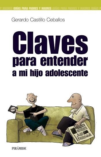 CLAVES PARA ENTENDER A MI HIJO ADOLESCENTE | 9788436817812 | CASTILLO CEBALLOS,GERARDO