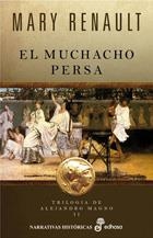 MUCHACHO PERSA. TRILOGIA DE ALEJANDRO MAGNO II | 9788435062152 | RENAULT,MARY