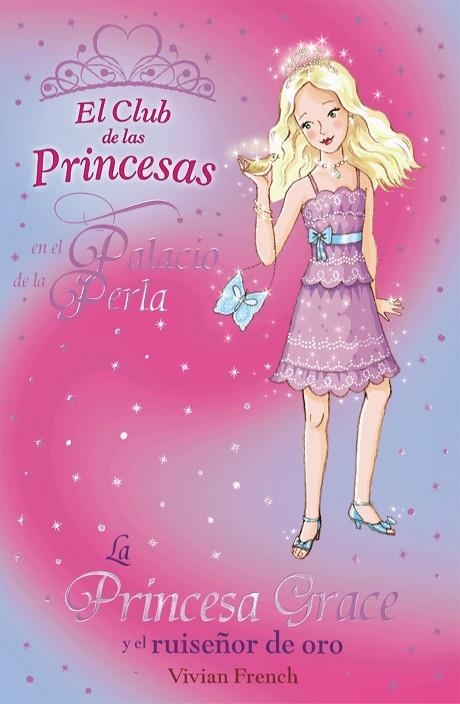 PRINCESA GRACE Y EL RUISEÑOR DE ORO | 9788466794176 | FRENCH,VIVIAN