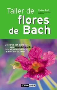 TALLER DE FLORES DE BACH | 9788475562001 | BALL,STEFAN