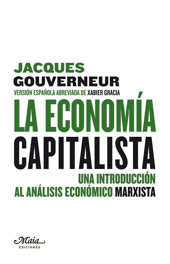 ECONOMIA CAPITALISTA. UNA INTRODUCCION AL ANALISIS ECONOMICO MARXISTA | 9788492724284 | GOUVERNEUR,JACQUES