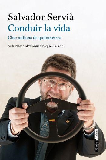 CONDUIR LA VIDA. CINC MILIONS DE QUILOMETRES | 9788498091748 | SERVIA,SALVADOR