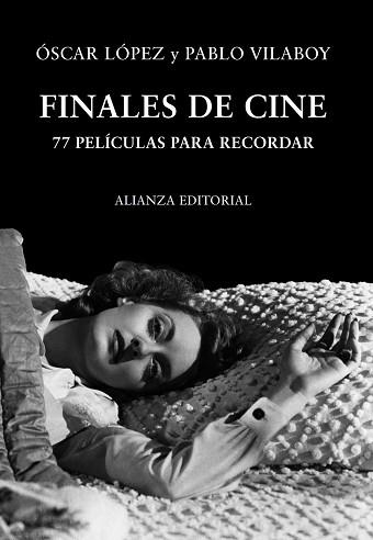 FINALES DE CINE. 77 PELICULAS PARA RECORDAR | 9788420651187 | LOPEZ,OSCAR VILABOY,PABLO