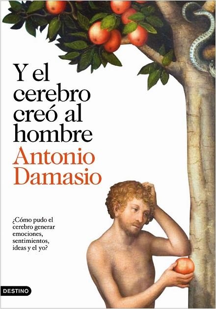 Y EL CEREBRO CREO AL HOMBRE | 9788423343058 | DAMASIO,ANTONIO R.