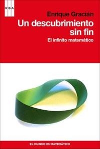 UN DESCUBRIMIENTO SIN FIN. EL INFINITO MATEMATICO | 9788498679939 | GRACIAN,ENRIQUE