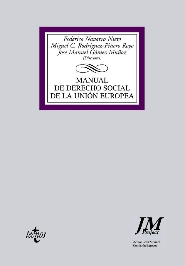 MANUAL DE DERECHO SOCIAL DE LA UNION EUROPEA | 9788430951949 | GOMEZ MUÑOZ,JOSE MANUEL RODRIGUEZ-PIÑERO,MIGUEL C NAVARRO NIETO,FEDERICO