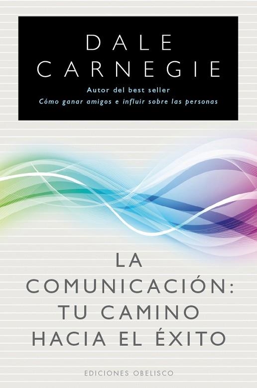 COMUNICACION TU CAMINO HACIA EL EXITO | 9788497777216 | CARNEGIE,DALE