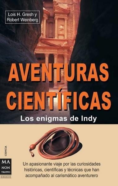 AVENTURAS CIENTIFICAS. LOS ENIGMAS DE INDY | 9788415256090 | WEINBERG,ROBERT GRESH,LOIS H.