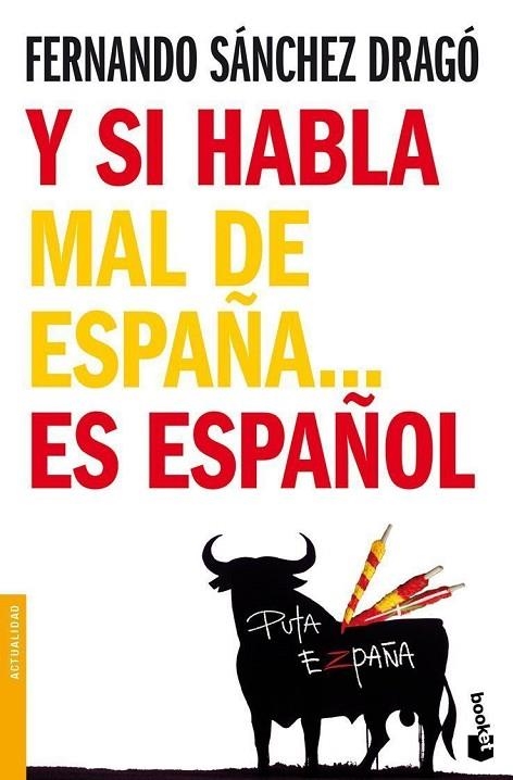 Y SI HABLA MAL DE ESPAÑA... ES ESPAÑOL | 9788408093145 | SANCHEZ DRAGO,FERNANDO