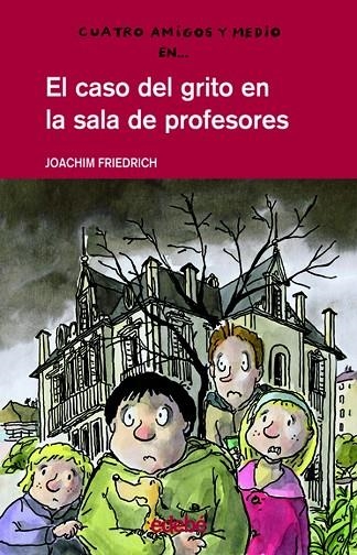 CASO DEL GRITO EN LA SALA DE PROFESORES | 9788423670284 | FRIEDRICH,JOACHIM