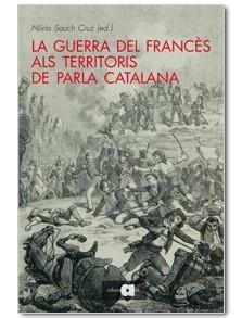 GUERRA DEL FRANCES ALS TERRITORIS DE PARLA CATALANA | 9788492542437 | SAUCH CRUZ,NURIA