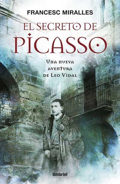 SECRETO DE PICASSO. UNA NUEVA AVENTURA DE LEO VIDAL | 9788489367937 | MIRALLES,FRANCESC