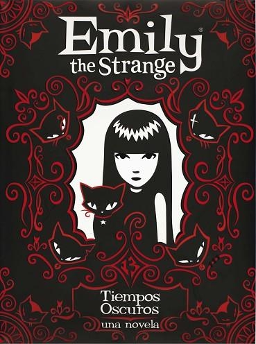 EMILY THE STRANGE TIEMPOS OSCUROS | 9788467546729 | REGER,ROB GRUNER,JESSICA