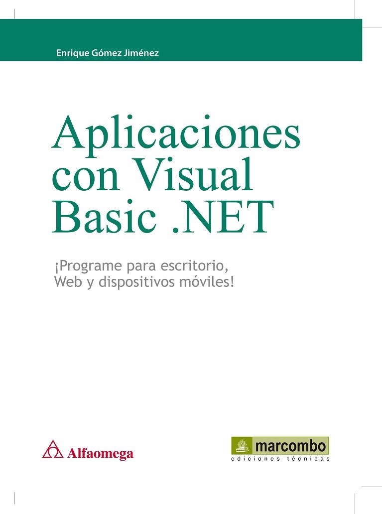 APLICACIONES CON VISUAL BASIC.NET. PROGRAME PARA ESCRITORIO, WEB Y DISPOSITIVOS MOVILES! | 9788426717054 | GOMEZ JIMENEZ,ENRIQUE