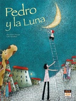 PEDRO Y LA LUNA | 9788496423916 | BRIERE-HAQUET,ALICE CHAUFFREY,CELIA