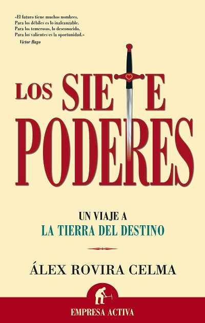 LOS SIETE PODERES. UN VIAJE A LA TIERRA DEL DESTINO | 9788496627000 | ROVIRA CELMA,ALEX