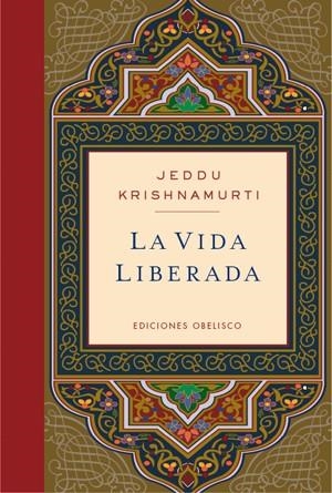 VIDA LIBERADA | 9788497777087 | KRISHNAMURTI,J.