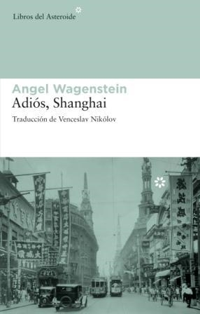 ADIOS SHANGAI | 9788492663002 | WAGENSTEIN,ANGEL