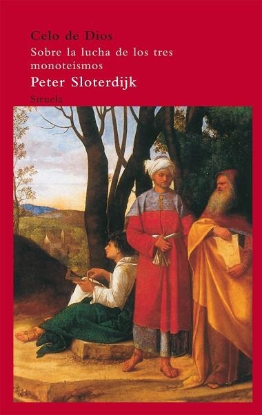 CELO DE DIOS. SOBRE LA LUCHA DE LOS TRES MONOTEISMOS | 9788498414301 | SLOTERDIJK,PETER