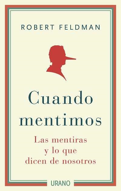 CUANDO MENTIMOS. LAS MENTIRAS Y LO QUE NOS DICEN | 9788479537616 | FELDMAN,ROBERT