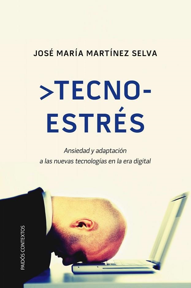 TECNOESTRES. ANSIEDAD Y ADAPTACION EN LAS NUEVAS TECNOLOGIAS EN LA ERA DIGITAL | 9788449325311 | MARTINEZ SELVA,JOSE Mª