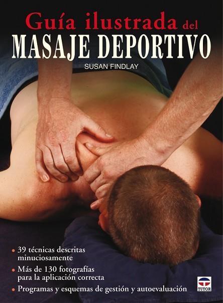 GUIA ILUSTRADA DEL MASAJE DEPORTIVO | 9788479028763 | FINDLAY,SUSAN