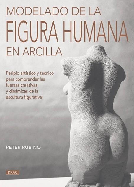 MODELADO DE LA FIGURA HUMANA EN ARCILLA | 9788498741988 | RUBINO,PETER