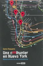 UNA COOLHUNTER EN NUEVA YORK. MANUAL PRACTICO DE UNA CAZATENDENCIAS | 9788475562247 | REQUENA,GEMA