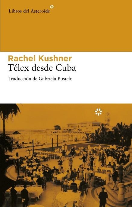 TELEX DESDE CUBA | 9788492663392 | KUSHNER,RACHEL