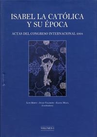 ISABEL LA CATOLICA Y SU EPOCA. ACTAS DEL CONGRESO INTERNACIONAL 2004 | 9788484484301 | MAZA,ELENA VALDEON BARUQUE,JULIO RIBOT,LUIS